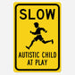 📢Buy 2 Get 1 Free⏰50K+ SOLD!!!🛑✨Slow Autistic Child At Play Warning Sign
